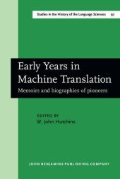 book Early Years in Machine Translation: Memoirs and biographies of pioneers