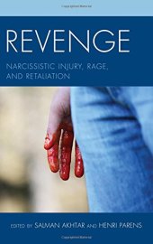 book Revenge: Narcissistic Injury, Rage, and Retaliation