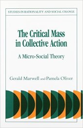 book The Critical Mass in Collective Action: A Micro-Social Theory