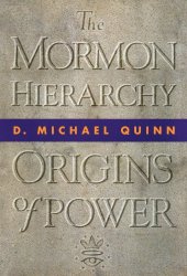 book The Mormon Hierarchy: Origins of Power