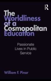 book The Worldliness of a Cosmopolitan Education: Passionate Lives in Public Service