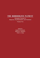 book The Borderline Patient: Emerging Concepts in Diagnosis, Psychodynamics, and Treatment