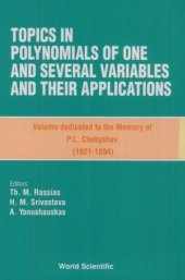 book Topics in Polynomials of One and Several Variables and Their Applications Volume Dedicated to the Memory of P L Chebyshev (1821 – 1894)