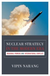 book Nuclear Strategy in the Modern Era: Regional Powers and International Conflict