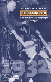 book Electing FDR: The New Deal Campaign of 1932