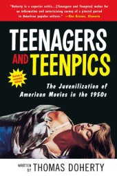 book Teenagers And Teenpics : Juvenilization Of American Movies.