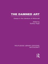 book The Damned Art (RLE Witchcraft) Essays in the Literature of Witchcraft