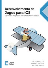 book Desenvolvimento de Jogos para iOS: Explore sua imaginação com o framework Cocos2D