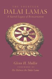 book The Fourteen Dalai Lamas: A Sacred Legacy of Reincarnation