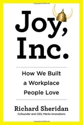 book Joy, Inc.: How We Built a Workplace People Love