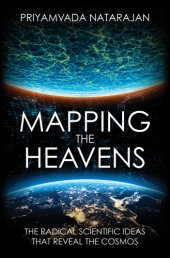 book Mapping the Heavens: The Radical Scientific Ideas That Reveal the Cosmos