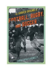 book The Shared Origins of Football, Rugby, and Soccer