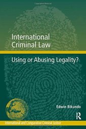 book International Criminal Law: Using or Abusing Legality?