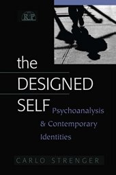 book The Designed Self: Psychoanalysis and Contemporary Identities