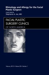 book Rhinology and Allergy for the Facial Plastic Surgeon, An Issue of Facial Plastic Surgery Clinics, 1e