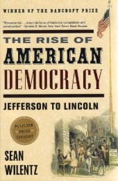 book The Rise of American Democracy: Jefferson to Lincoln