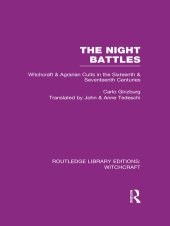 book The Night Battles: Witchcraft and Agrarian Cults in the Sixteenth and Seventeenth Centuries