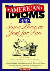 book American Idioms and Some Phrases Just for Fun