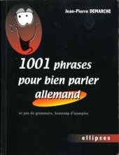 book 1001 Phrases pour bien parler allemand  Un peu de grammaire, beaucoup d'exemples