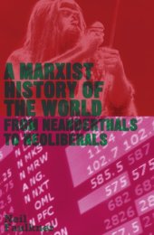 book A Marxist History of the World  From Neanderthals to Neoliberals