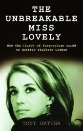 book The Unbreakable Miss Lovely: How the Church of Scientology Tried to Destroy Paulette Cooper