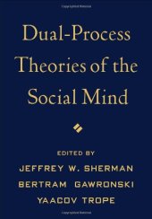 book Dual-Process Theories of the Social Mind