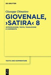 book Giovenale, "Satira" 8: Introduzione, testo, traduzione e commento