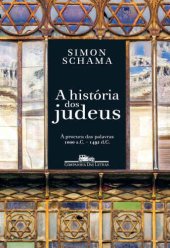 book A História dos Judeus - À procura das palavras 1000 a. C. - 1492 d.C.