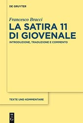 book La satira 11 di Giovenale: Introduzione, traduzione e commento)