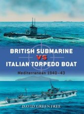 book British Submarine vs Italian Torpedo Boat: Mediterranean 1940-43