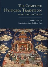 book The Complete Nyingma Tradition from Sutra to Tantra, Books 1 to 10: Foundations of the Buddhist Path