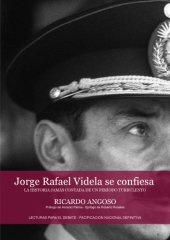 book Jorge Rafael Videla se confiesa - La historia jamás contada de un periodo turbulento