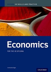 book IB Economics: Skills and Practice: Oxford IB Diploma Program