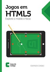 book Jogos em HTML5: Explore o mobile e física