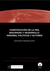 book Construcción de la paz, seguridad y desarrollo: visiones, políticas y actores