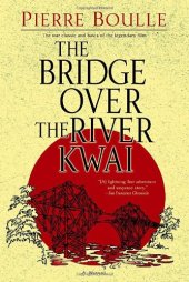 book The Bridge Over the River Kwai: A Novel