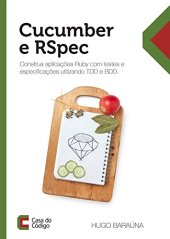 book Cucumber e RSpec: Construa aplicações Ruby com testes e especificações