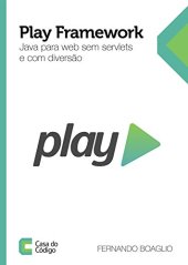 book Play Framework: Java para web sem Servlets e com diversão