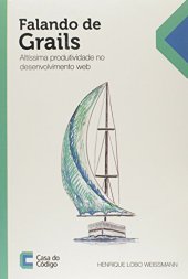 book Falando de Grails: Altissima Produtividade no Desenvolvimento Web