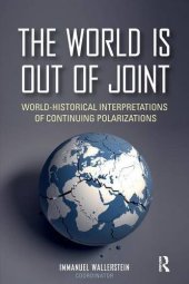 book The World is Out of Joint: World-Historical Interpretations of Continuing Polarizations