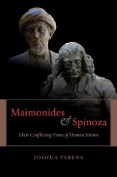 book Maimonides and Spinoza: Their Conflicting Views of Human Nature