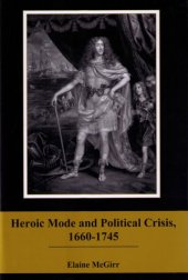 book Heroic Mode and Political Crisis, 1660-1745