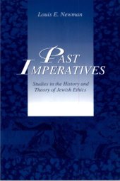 book Past Imperatives: Studies in the History and Theory of Jewish Ethics