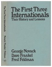 book The First Three Internationals, Their History and Lessons