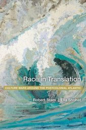 book Race in Translation: Culture Wars around the Postcolonial Atlantic