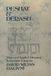 book Peshat and Derash: Plain and Applied Meaning in Rabbinic Exegesis