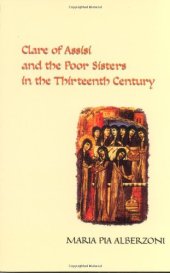 book Clare of Assisi and the Poor Sisters in the Thirteenth Century