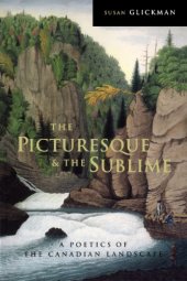 book The Picturesque and the Sublime: A Poetics of the Canadian Landscape