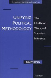 book Unifying Political Methodology: The Likelihood Theory of Statistical Inference