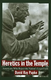 book Heretics in the Temple: Americans Who Reject the Nation’s Legal Faith